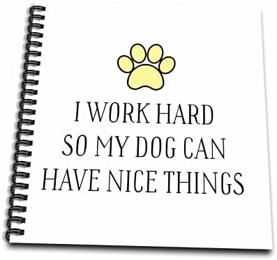 3 דרוז אני עובד קשה כדי שהכלב שלי יוכל לקבל דברים נחמדים צהוב - ציור ספרים