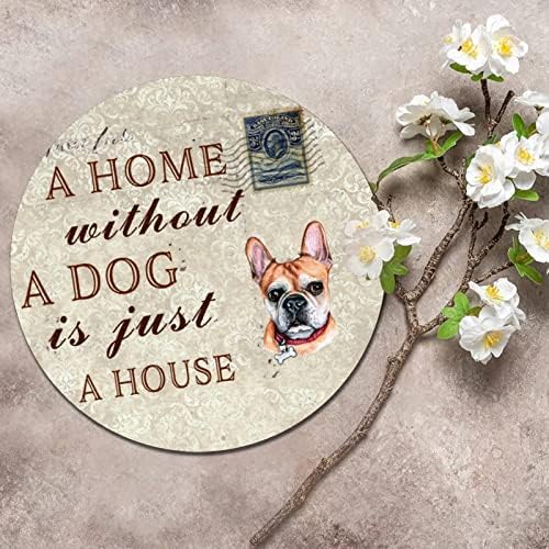 שלט מתכת כלב עגול מצחיק בית בלי כלב הוא רק בית שלט זר מצחיק שלט חיות מחמד שלט קבלת פנים וינטג