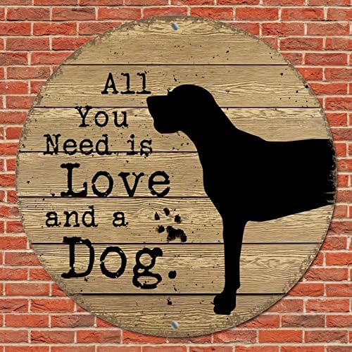 שלט מתכת כלב עגול מצחיק כל מה שאתה צריך זה אהבה ושלט זר נוסטלגי כלב שלט חיות מחמד שלט ברוך הבא שלט דלת