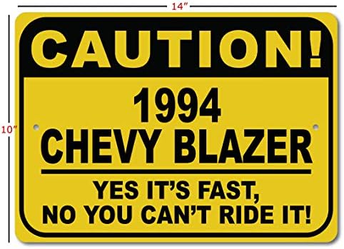 1994 94 שברולט בלייזר זהירות שלט רכב מהיר, שלט חידוש מתכת, עיצוב קיר מערת גבר, שלט מוסך - 10x14 אינץ '