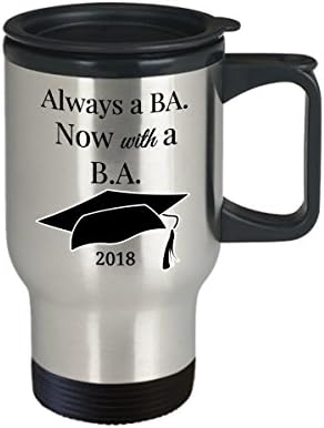 מתנת סיום אוניברסיטאות 2018 - תמיד תואר ראשון. עכשיו עם B.A. - 14 גרם ספל נסיעות מבודד מפלדת