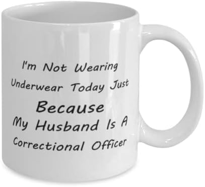 כליאה קצין ספל, אני לא לובש תחתוני היום רק בגלל בעלי הוא כליאה קצין, חידוש ייחודי מתנת רעיונות