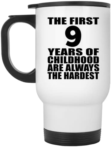 העיצוב של יום הולדת 9 ראשונה 9 שנות הילדות הראשונות הן ספל נסיעות לבן, לבן 14oz, כוס מבודד מפלדת אל חלד, מתנות