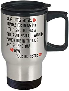 ספל נסיעות לאחיות תודה על היותך אחותי הקטנה מצחיקה רעיון מתנה ייחודי סרקסטי לאחים אחות צעירה מקפה גדול יותר