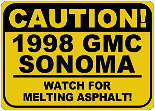 1998 98 GMC Sonoma זהירות נמס סימן אספלט - 12X18 אינץ '
