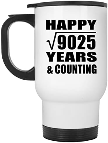 תכנן שמחה שמחה 95 שנה שורש ריבועי של 9025 שנים וספירה, ספל נסיעות לבן 14oz כוס מבודד מפלדת אל חלד,